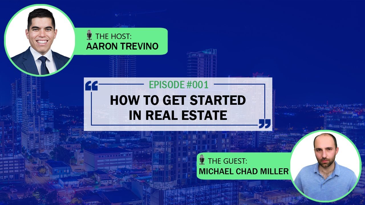 How to Get Started in Real Estate | Episode #001