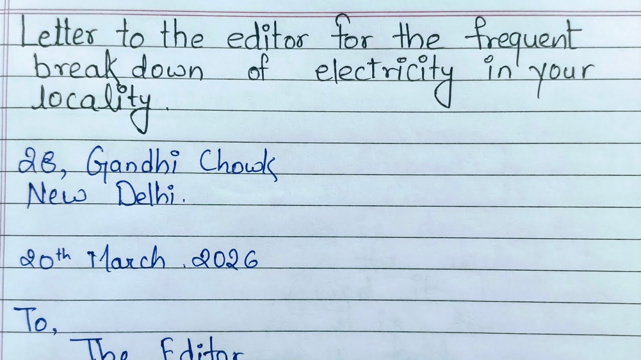 Letter to the editor for the frequent breakdown of electricity in your locality ||Class 12th English