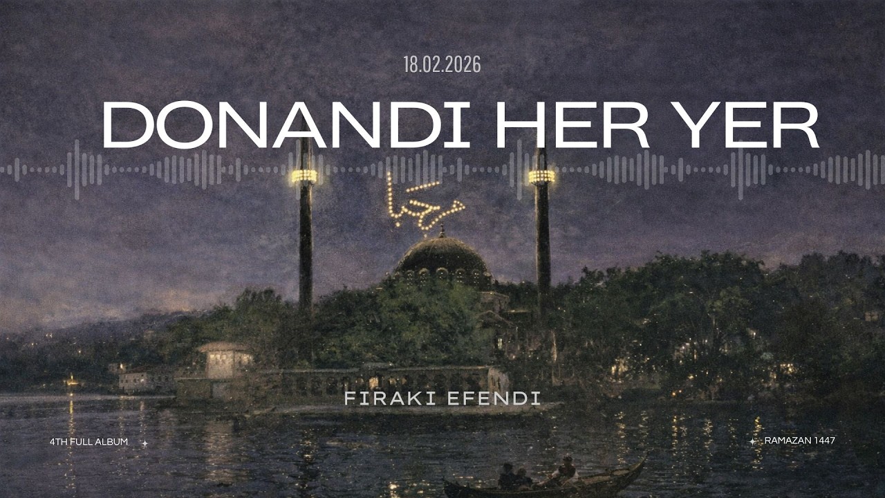 Donandı Her Yer | Firâkî Efendi