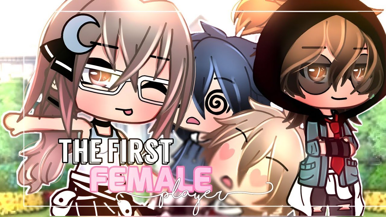 💢The First Female Player💢 // Gacha Life Mini Movie // GLMM //*⁠.⁠✧