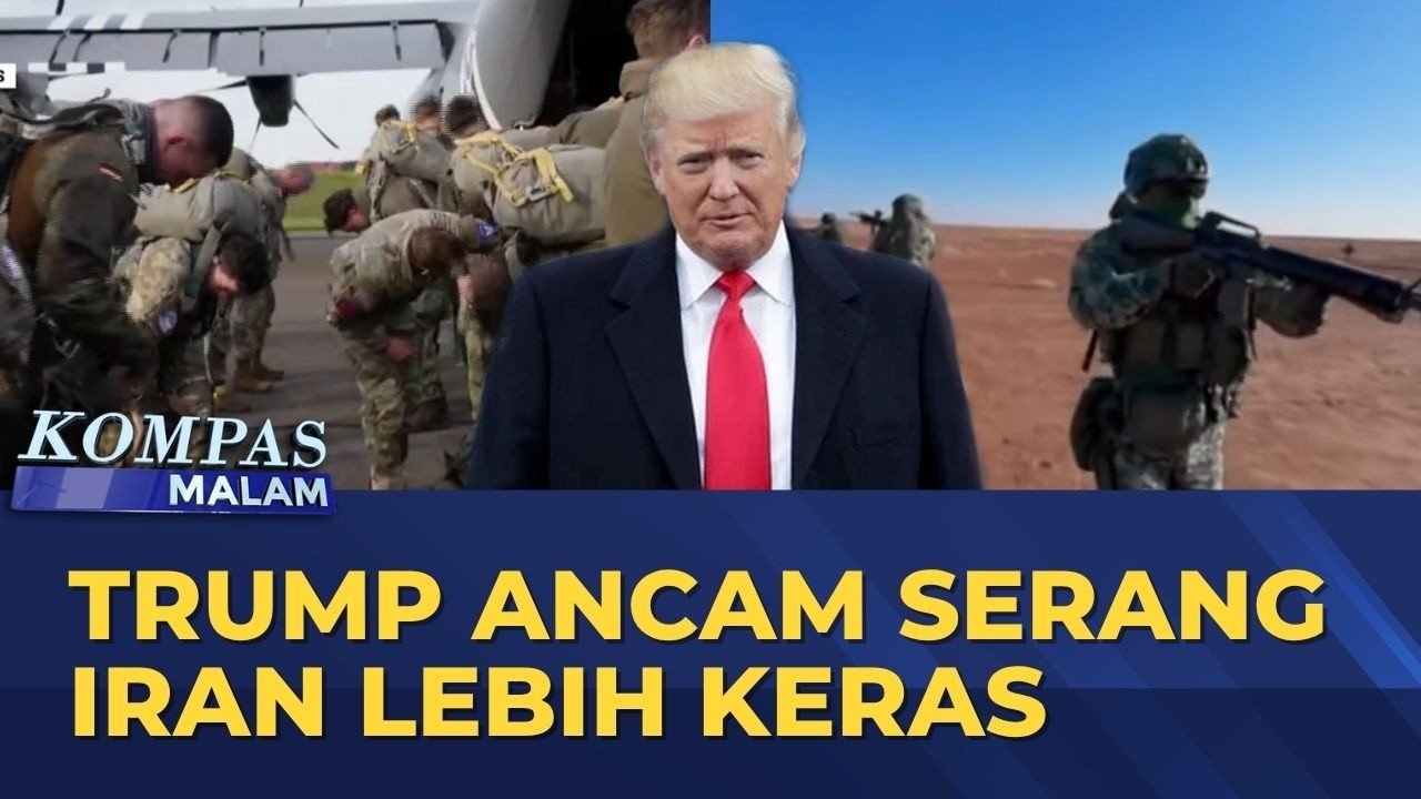 Trump Ancam Serang Iran Lebih Keras | KOMPAS MALAM