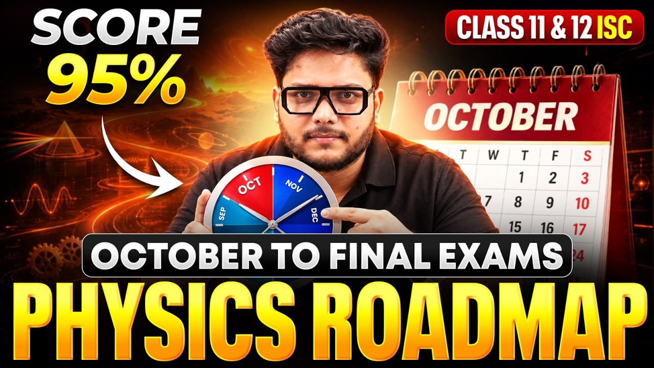 ISC Class 11 & 12 Physics Roadmap 2026 | October to Final Exams | Complete Strategy