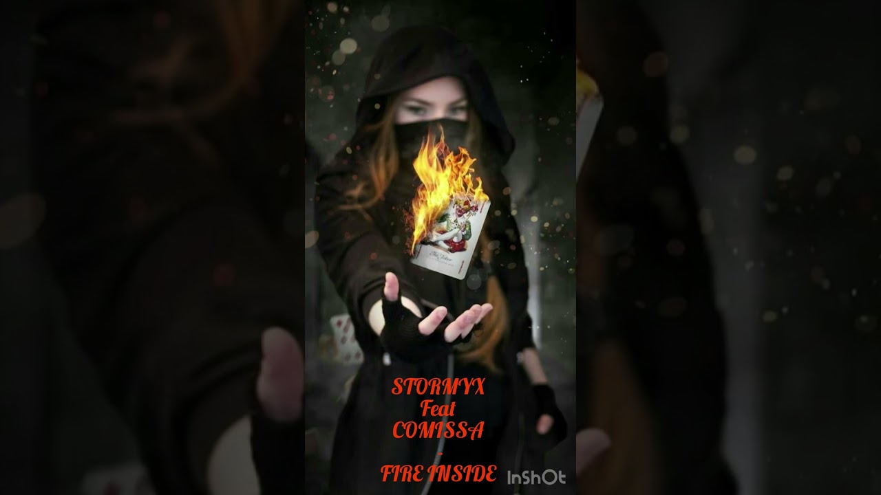 StormyX feat Comissa - FIRE INSIDE 