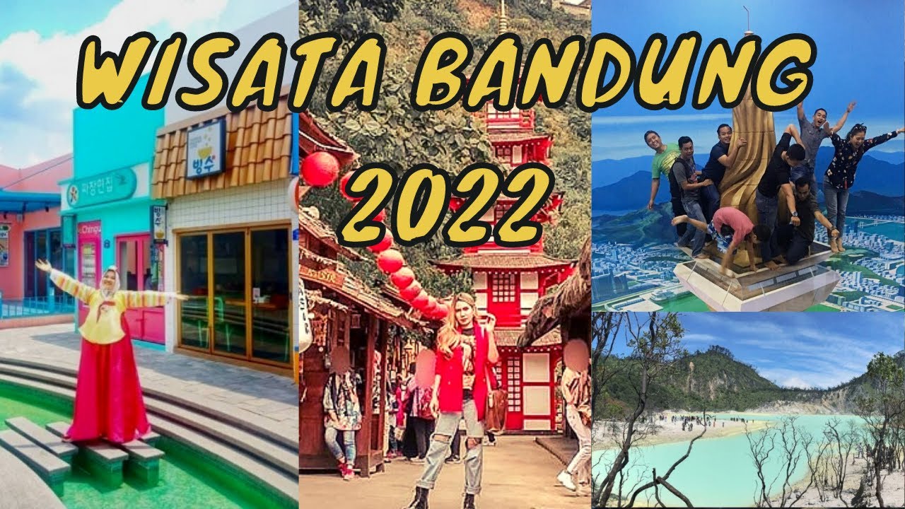 20 Tempat Wisata Bandung Tebaru 2022, Yang Wajib Dikunjungi.