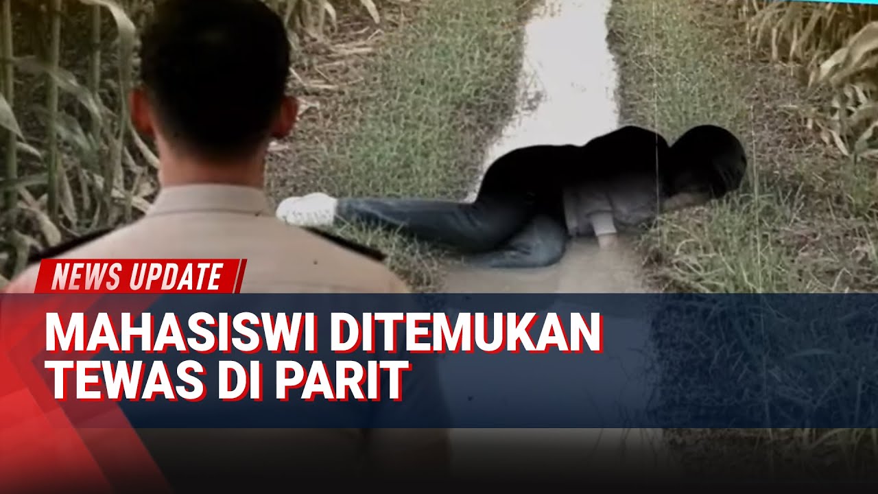 Mahasiswi Malang Ditemukan Tewas di Parit, Kakak Ipar Jadi Tersangka