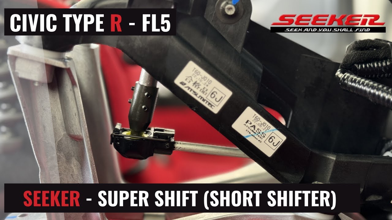 SEEKER - SUPER SHIFT (SHORT SHIFTER) // FL5 CIVIC TYPE R