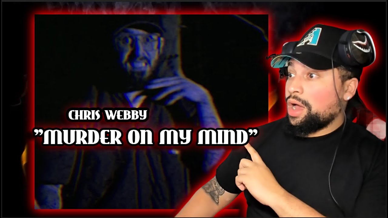 FIRST TIME LISTENING | Chris Webby - Murder On My Mind | SCARY HOURS