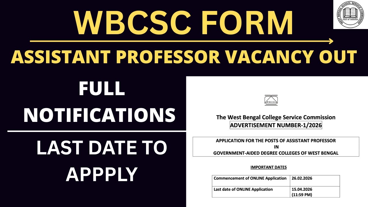 WBCSC ASSISTANT PROFESSOR VACANCY OUT || LATESE NOTICE || LAST DATE TO APPPLY|| ELIGIBILITY CRITERIA