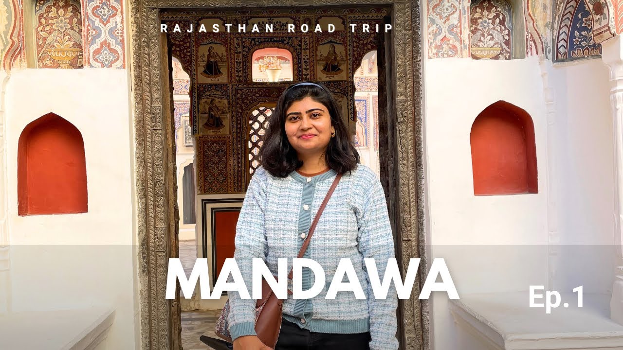 Rajasthan Road Trip EP 1: Exploring Mandawa – The City of Havelis | 2650 KM Journey Begins!🚗✨🇮🇳