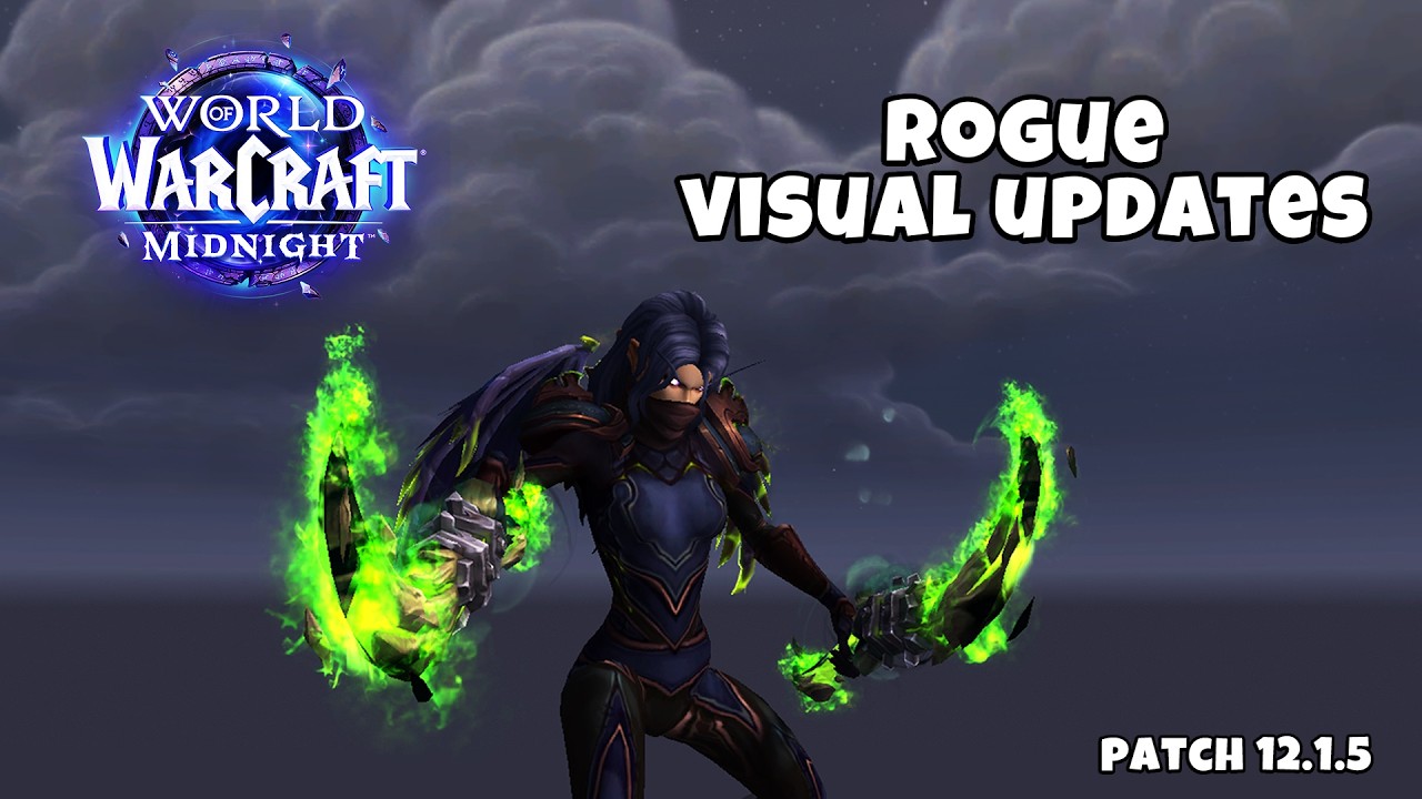 Rogue Visual Updates - Patch 12.1.5 | World of Warcraft: Midnight