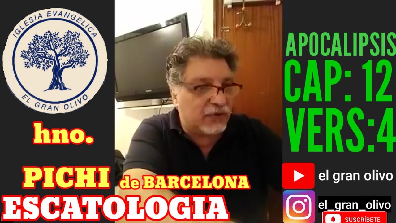 Pichi de Barcelona  escatologia ( ap.12.4)