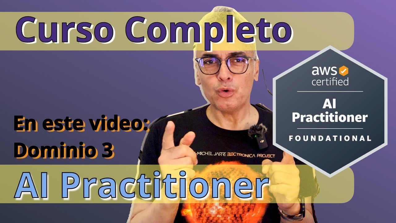 🚀 DOMINIO 3 – AWS Certified AI Practitioner (AIF-C01) – Curso Completo en Español