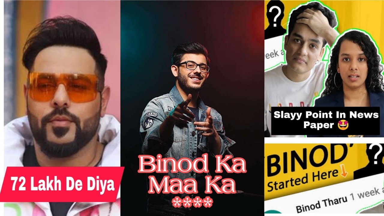 Carryminati React On BINOD | Slayy Point News Articles Of BINOD | Badsha Ne 72 Lakh De Diya 😬