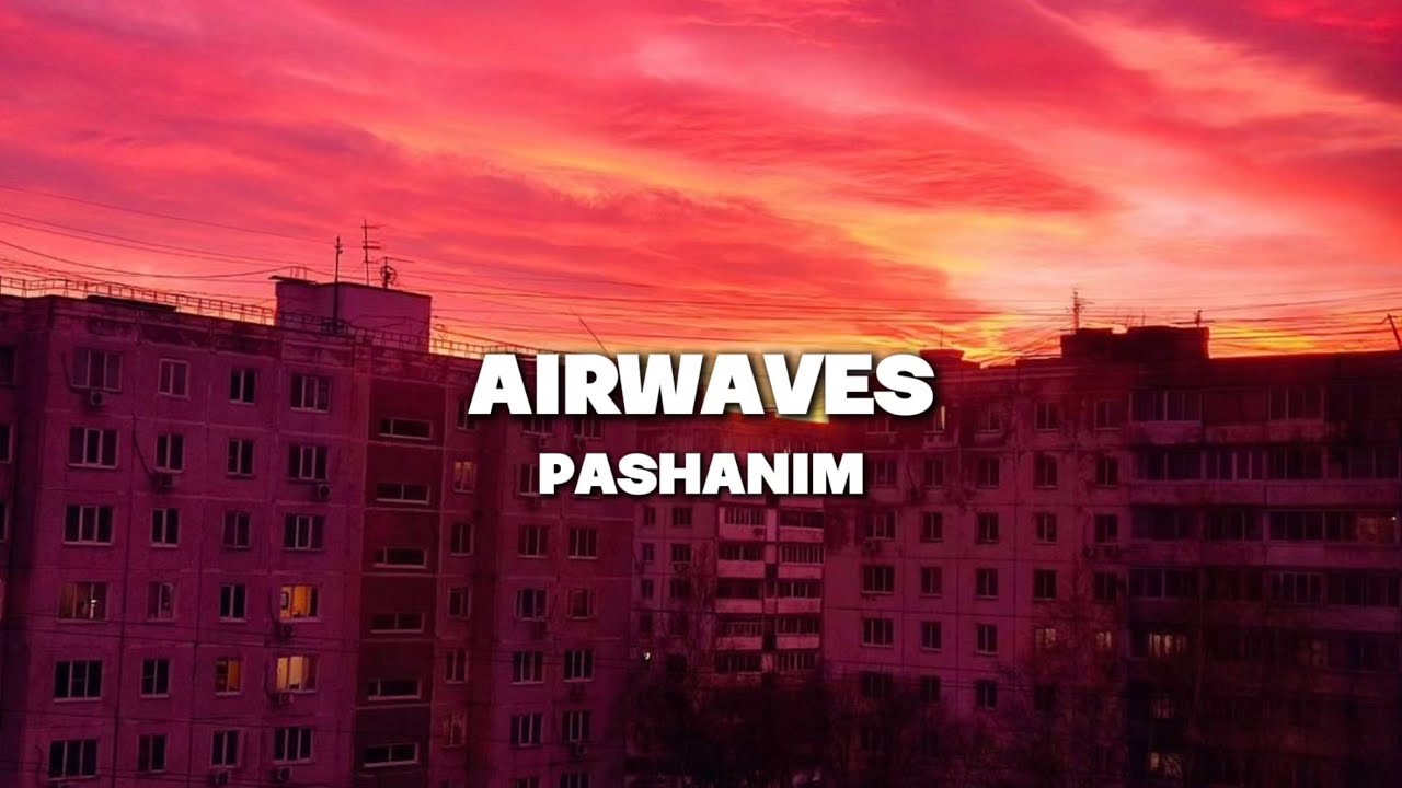 Pashanim - Airwaves [Lyrics]