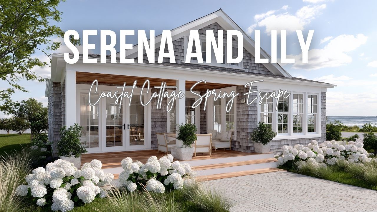 Breezy Coastal Cottage Spring Escape inspired by Serena and Lily fresh elegance