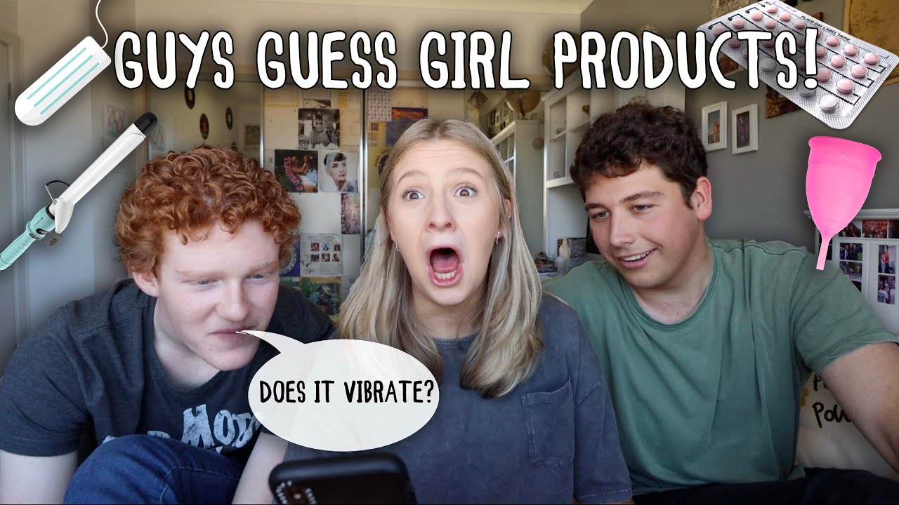 Guys guess girl products! ... and have no idea