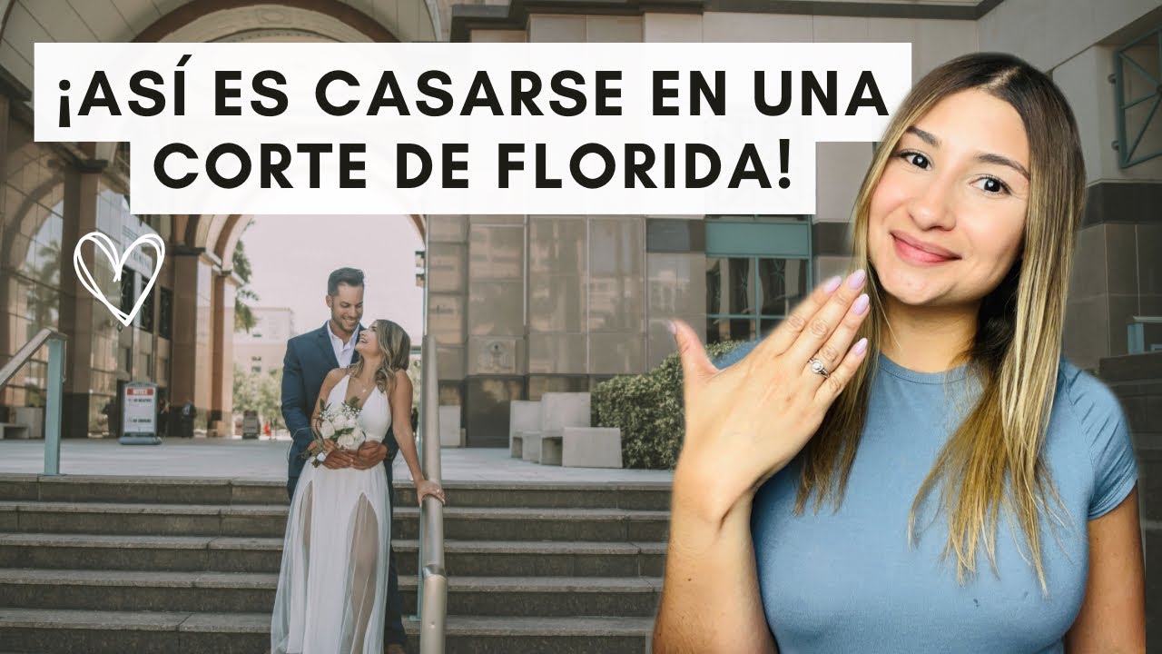 ¿CÓMO es y CUÁNTO CUESTA casarse en una corte de Florida? Así fue mi experiencia.