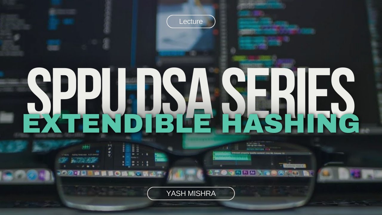 Bonus Lecture - Extendible Hashing | SPPU DSA Series | SPPU | SoloScholar