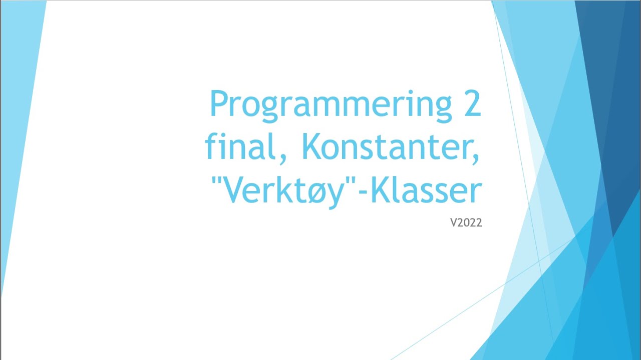 Programmering 2 - 12 - final, Konstanter, 