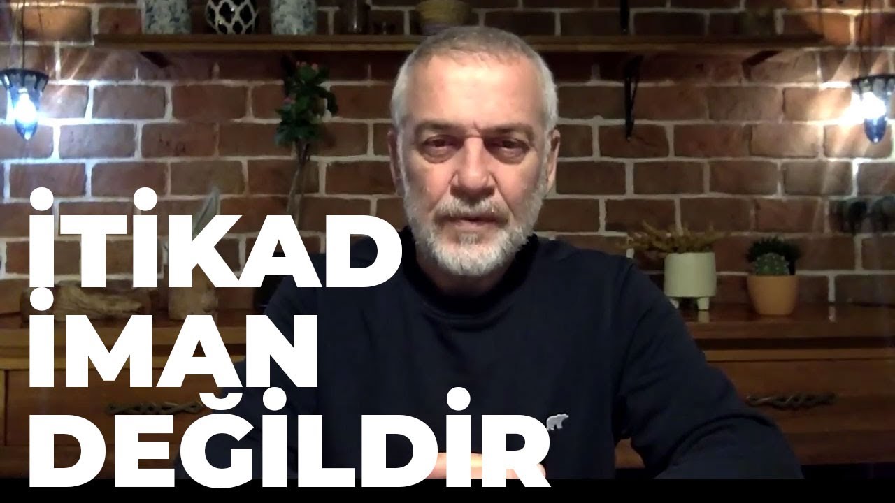 İmansız ama İtikadlı Müslümanlık: İtikadın Fiziği, İmanın Kimyası