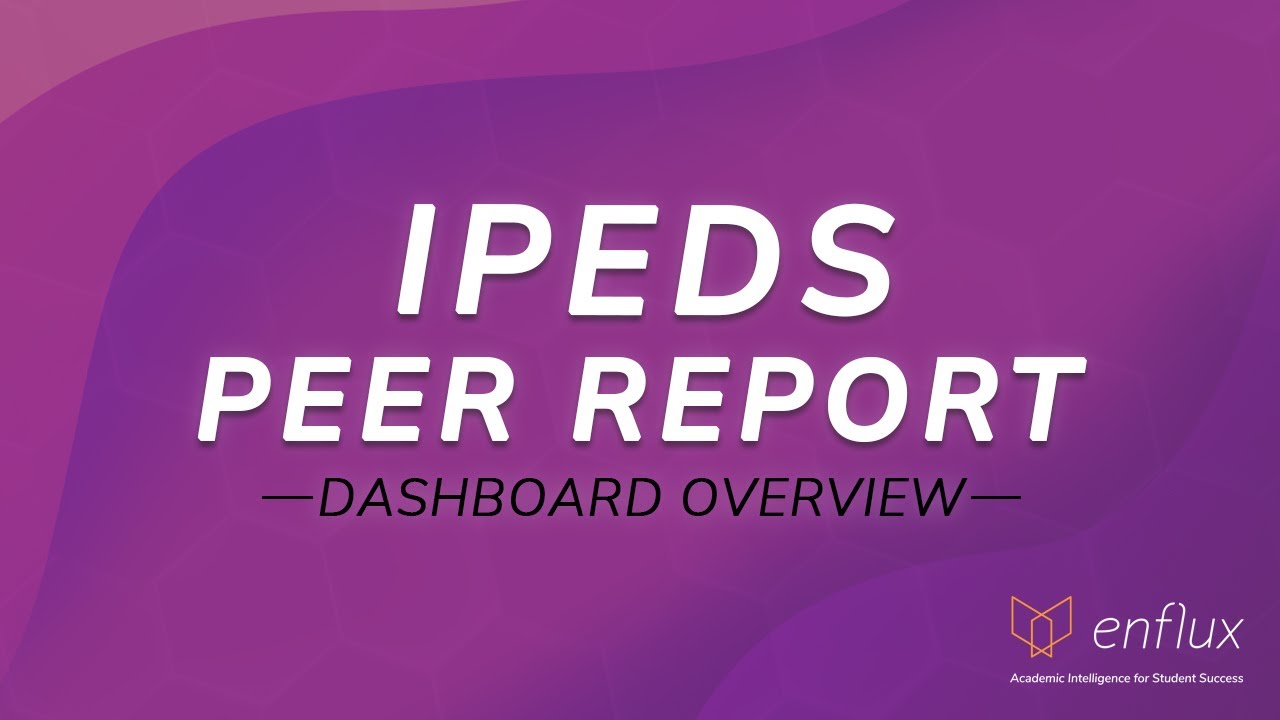 IPEDS Peer Report Dashboard Overview