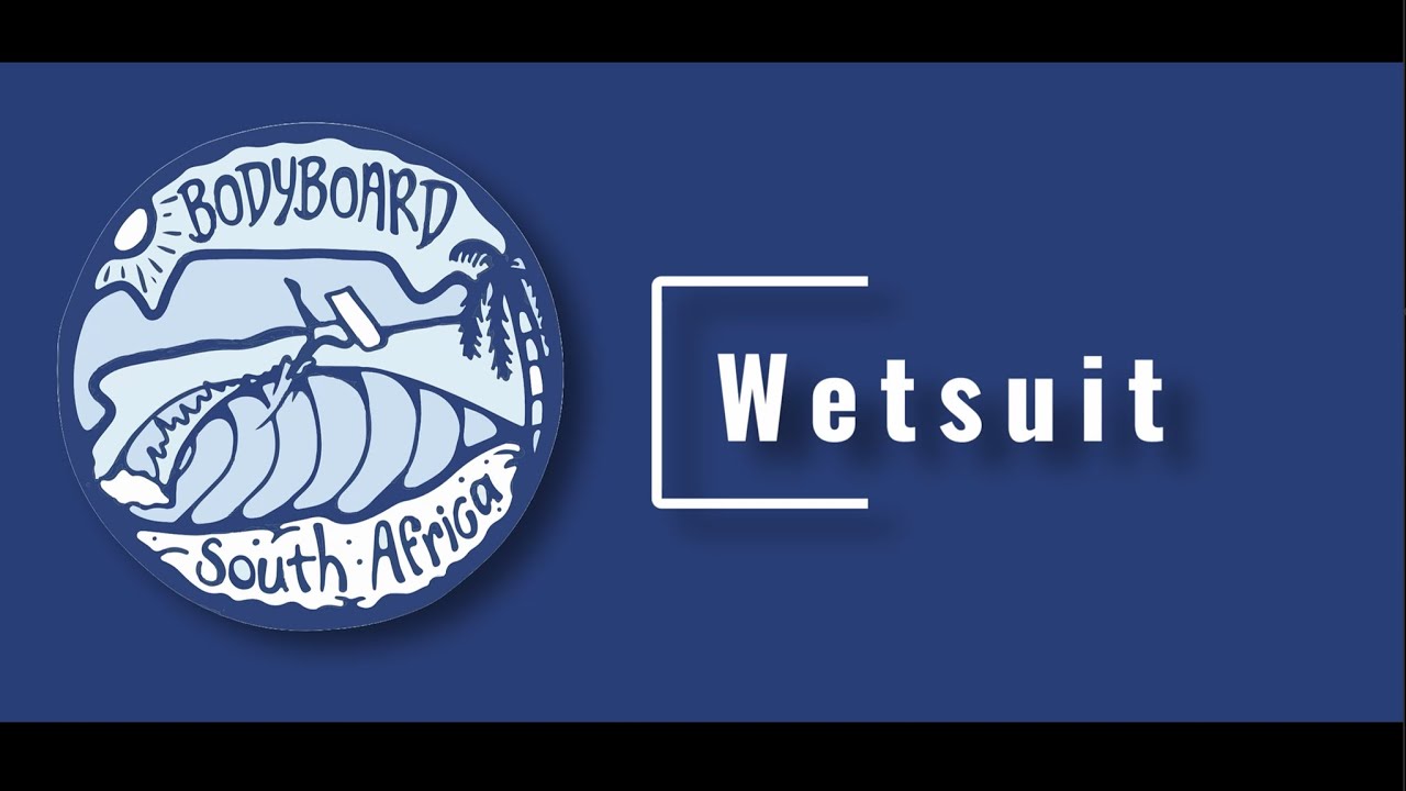 Learn to Bodyboard Episode 5 - The Wetsuit