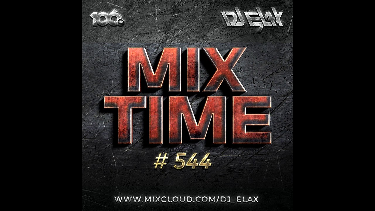 Dj Elax-Mix Time #544  (Radio 106Fm)