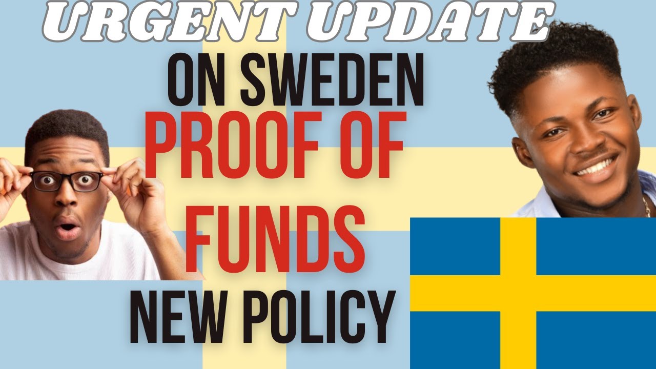 STUDY IN SWEDEN | URGENT UPDATE ON STUDENT AND FAMILY PROOF OF FUNDS