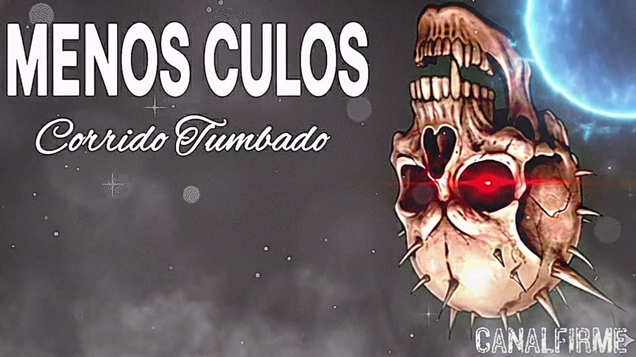 Menos Culos - Corrido Tumbado 2026 y vamos pa'rriva 