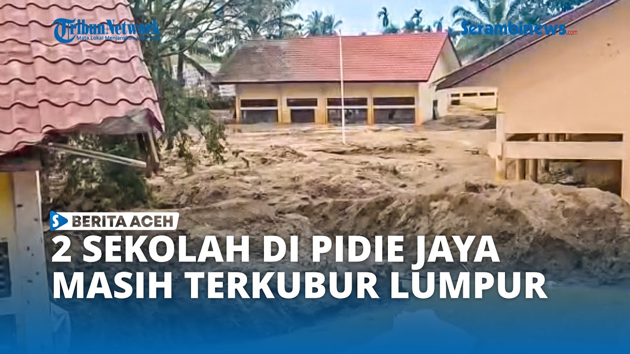 Dua Sekolah Masih Terkubur Lumpur Banjir