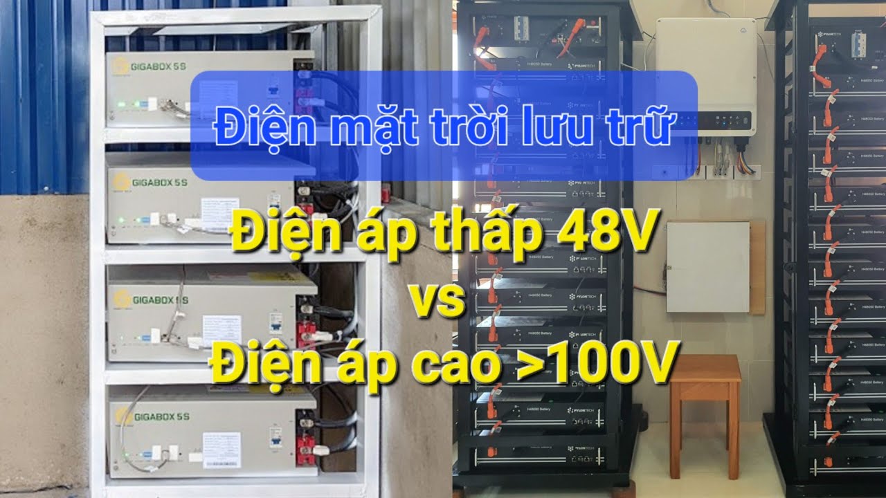 Phân tích ưu nhược điểm pin lưu trữ solar điện áp thấp 48V và điện áp cao trên 100V