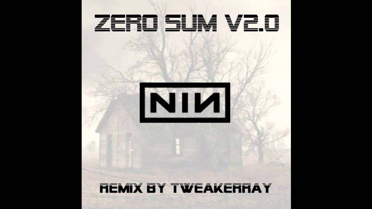 Nine Inch Nails - Zero Sum (V 2.0 RMX by TweakerRay)