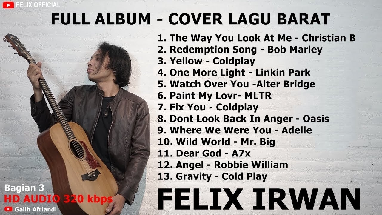 Felix Cover Full Album Lagu Barat Enak Didengar Saat Santai Bagian 3