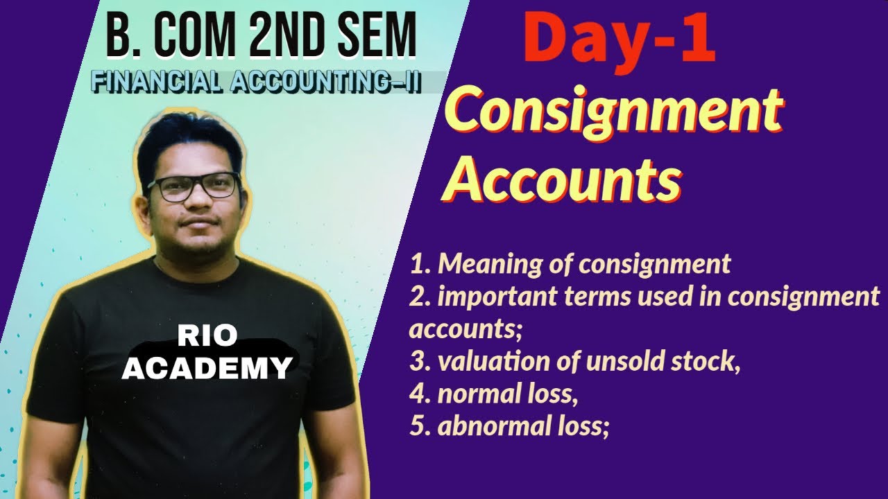 Consignment Accounts | Consignment Account B.com 1st year | CA Foundation | Day -1