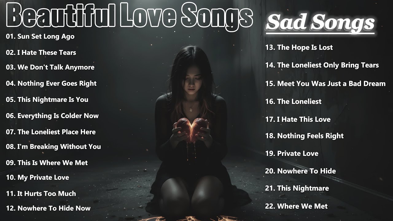 Sad Songs Relaxing Nonstop & Beautiful Love Songs for sleep all night | Soft & Heart-Touching Songs
