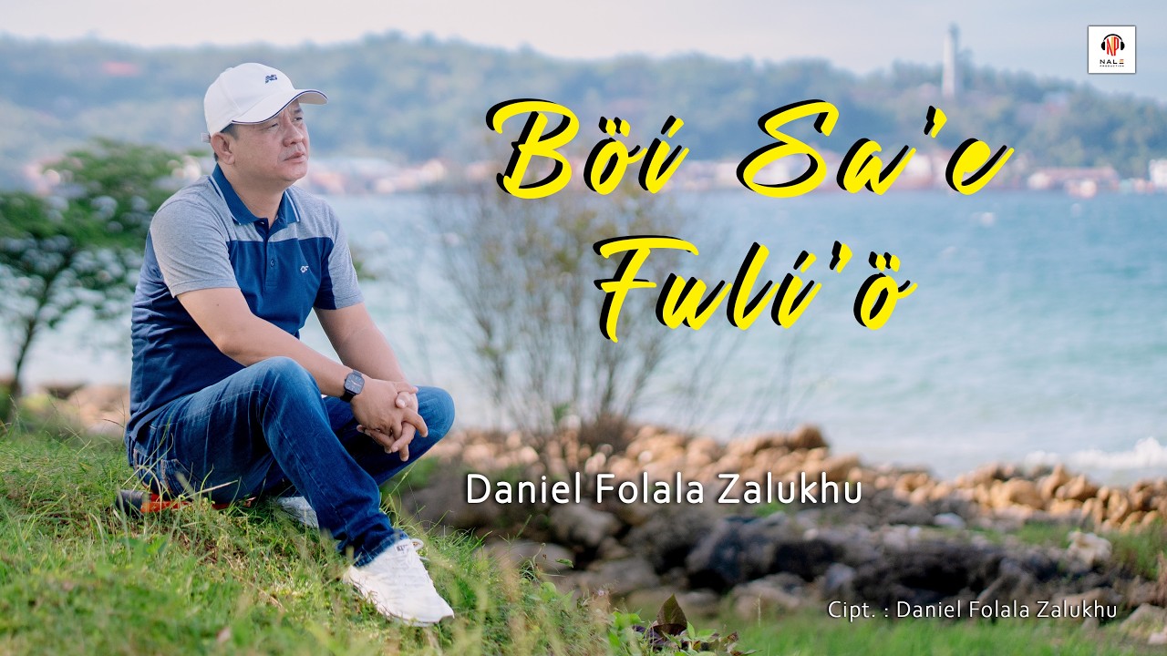 LAGU POP NIAS TERBARU//DANIEL F ZALUKHU//BÕI SAE FULI’Õ