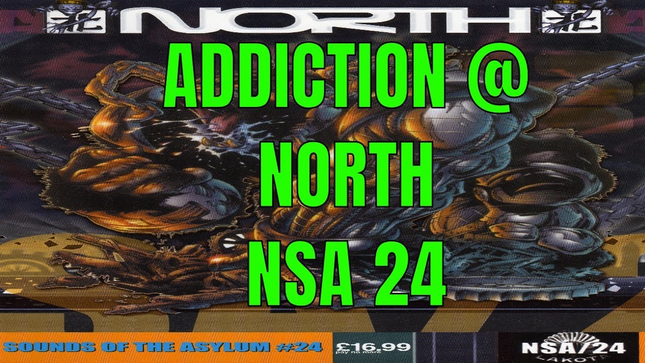 ADDICTION @ NORTH - NSA 24