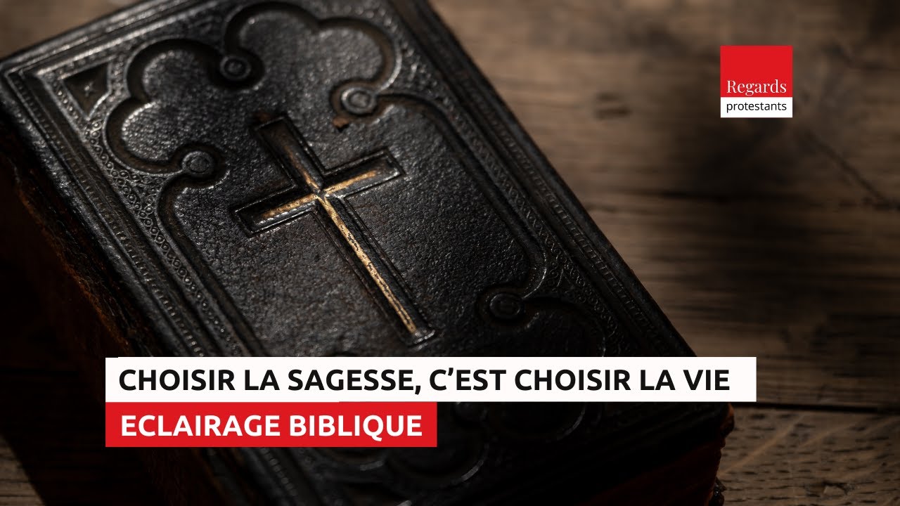 Choisir la sagesse, c’est choisir la vie. Proverbes 8.32-36