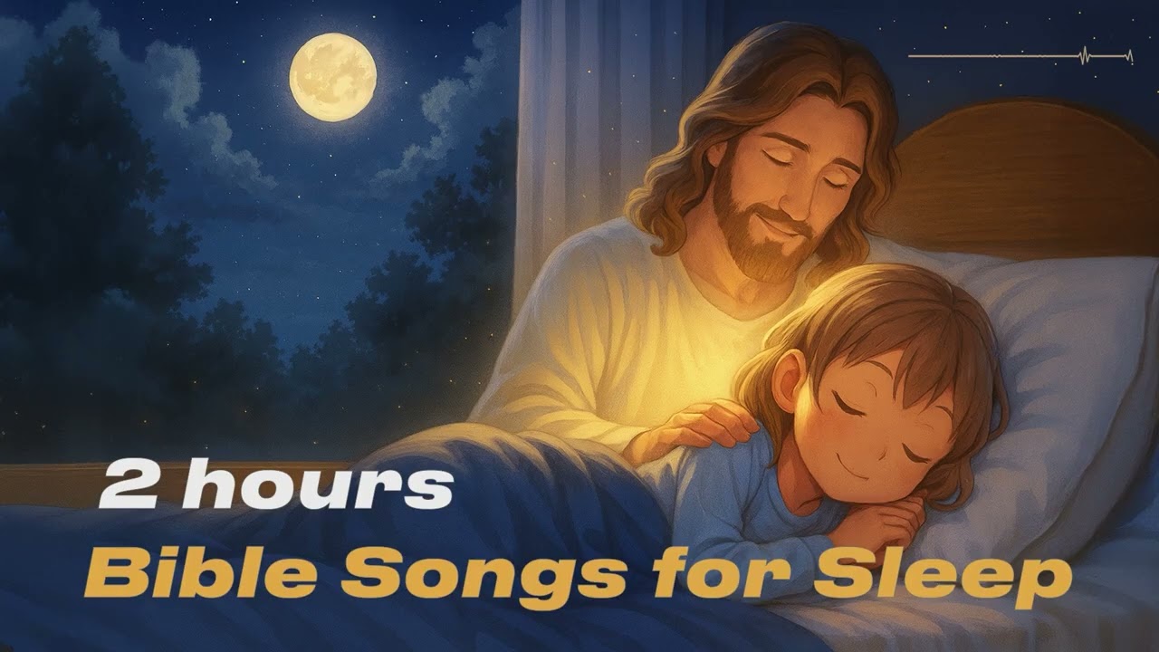 Healing Bible Songs for Peaceful Sleep: Find Rest in God's Music