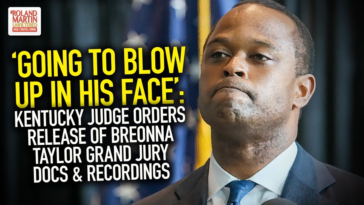 'Going To Blow Up In His Face': Judge Orders Release Of Breonna Taylor Grand Jury Docs & Recordings