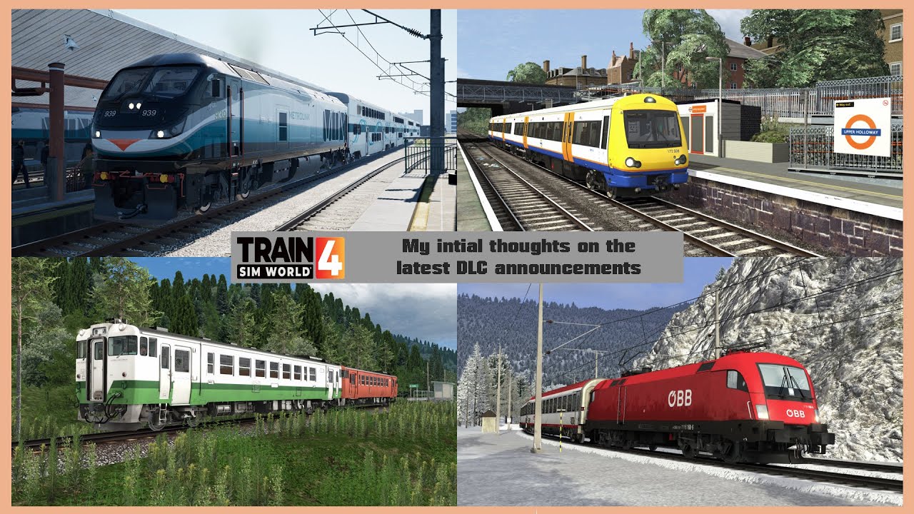 My Initial Thoughts on the DLC Announcements from Dovetail Direct ~ Train Sim World 4