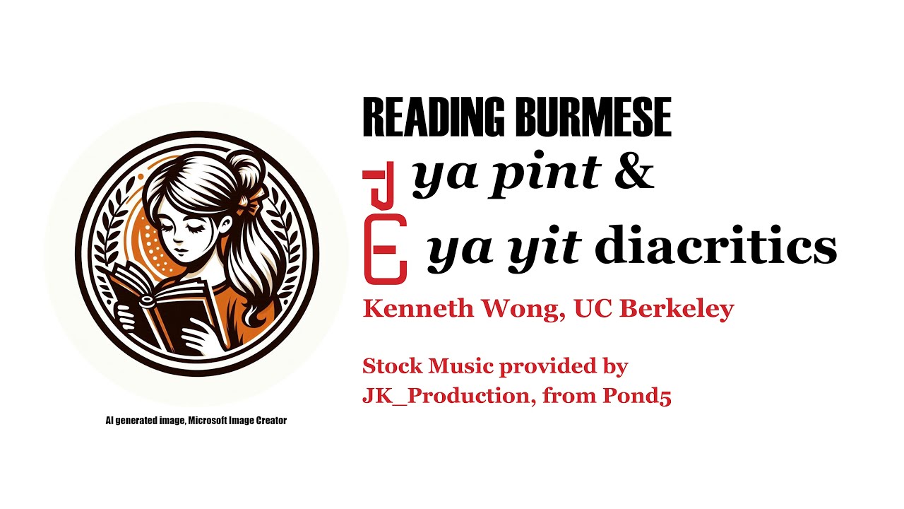Burmese Reading Lesson: Ya Pint and Ya Yit diacritics