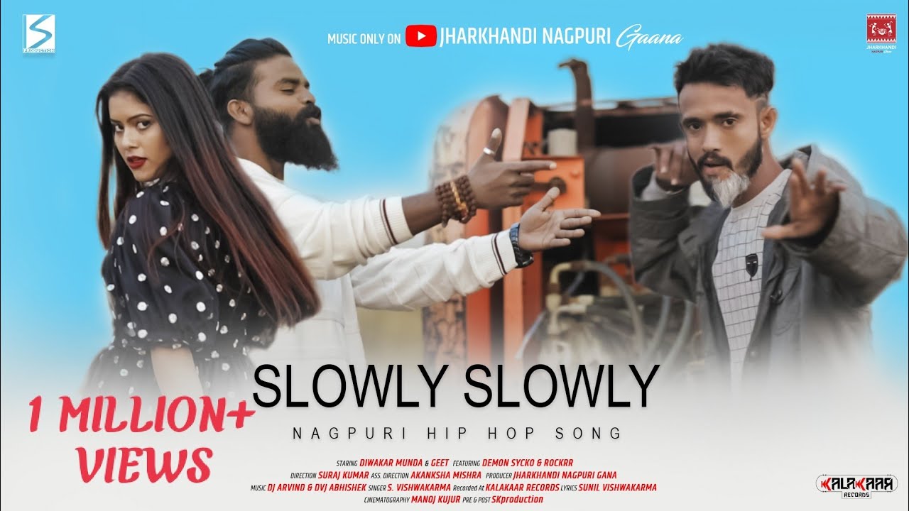 SLOWLY SLOWLY || NAGPURI HIP HOP SONG 2021 || DIWAKAR & GEET || S.VISHWAKARMA