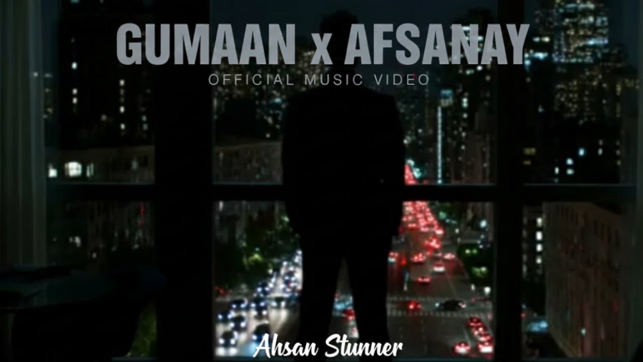 Ahsan Stunner - Gumaan X Afsaany | A Story of Truth (Official Music Video)