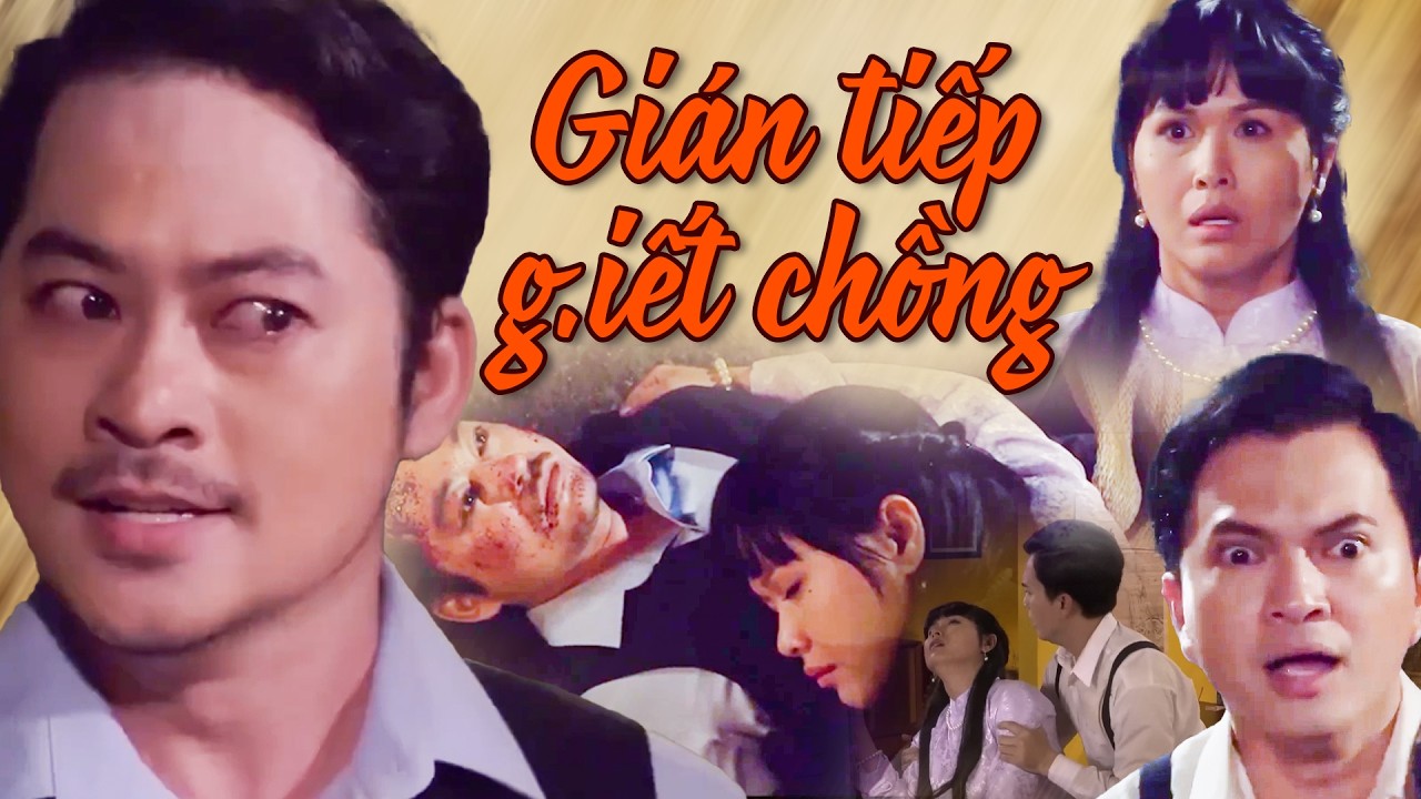 Phim Xưa Việt Nam | GIÁN TIẾP G.IẾT CHỒNG | Phim Xưa Việt Nam Hay Mới Nhất 2026 | Phim Việt Nam HTVC