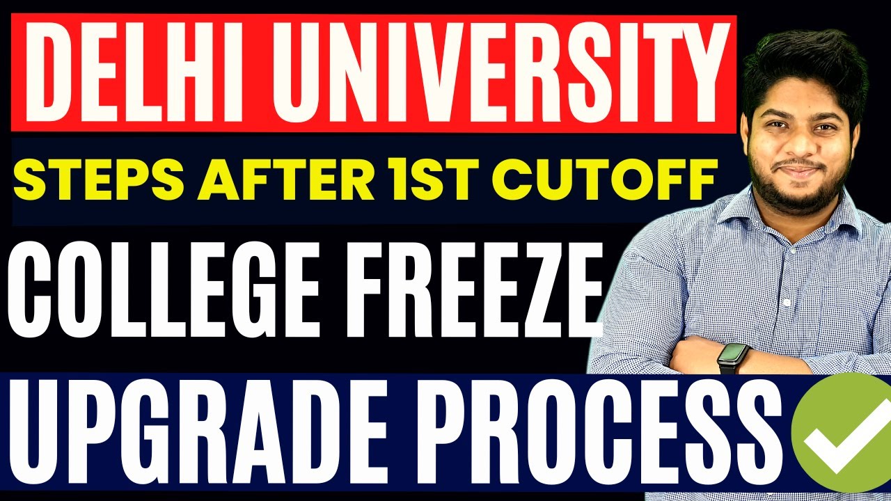 Delhi University Steps after First CUTOFF !! FREEZE UPGRADE✅ NOT ALLOTED❌