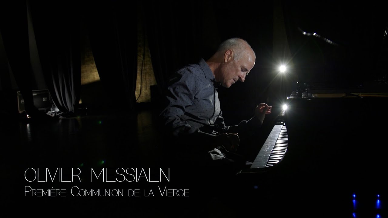 Olivier Messiaen - Première communion de la Vierge (1944)
