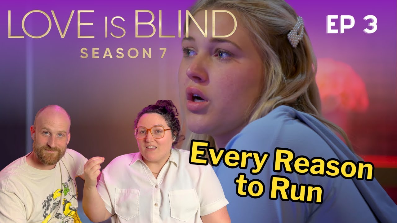 A Desperate Game - Love is Blind 7 Episode 3 Reaction
