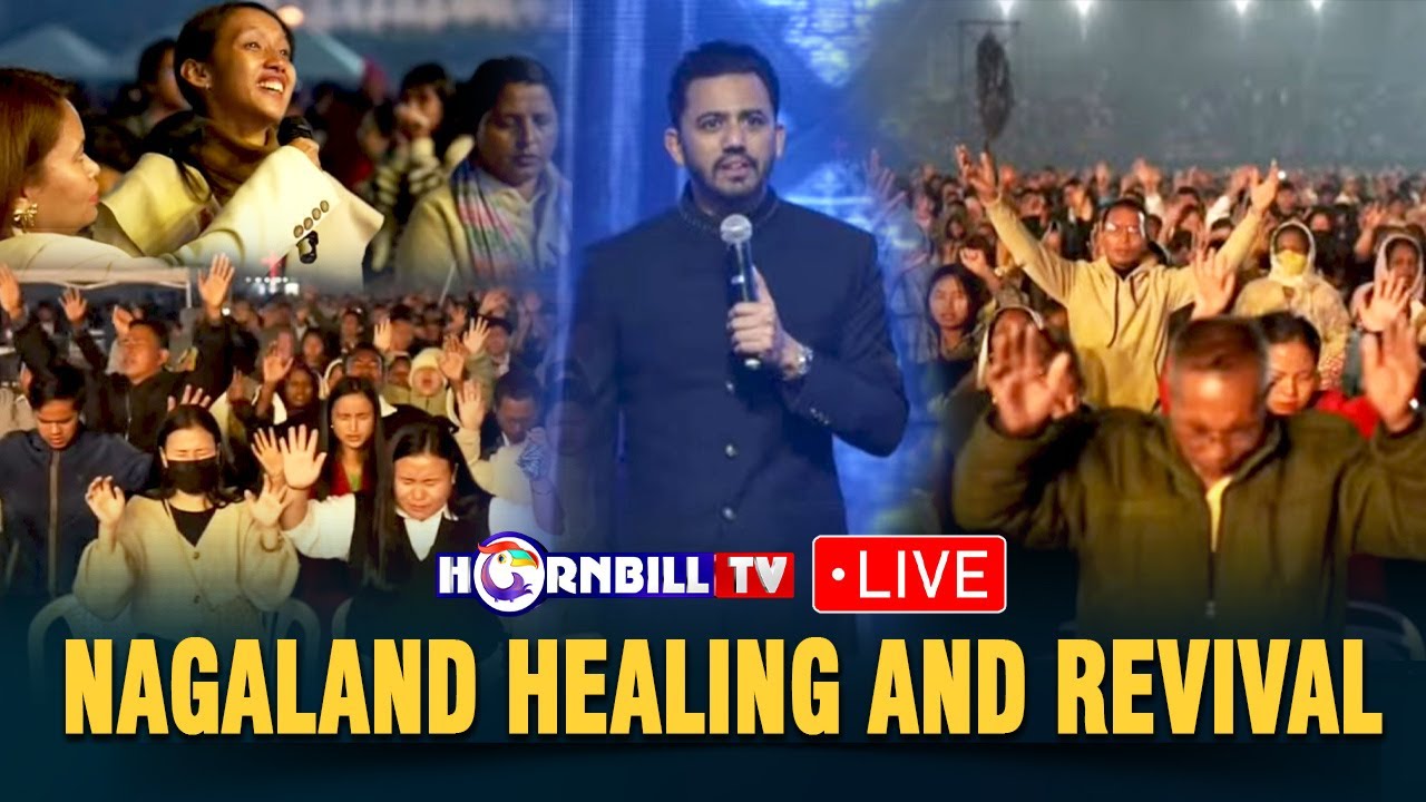 NAGALAND HEALING AND REVIVAL CRUSADE || 3RD DECEMBER|| HORNBILL TV LIVE