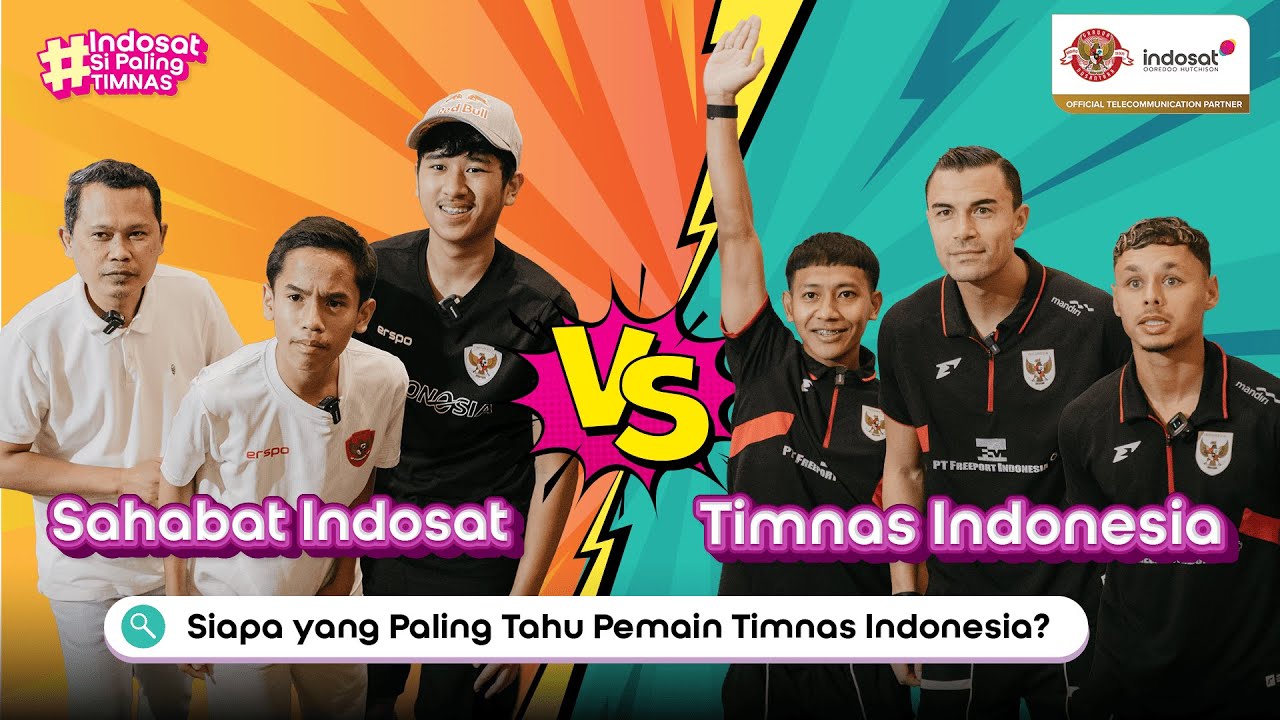 Sahabat Indosat vs Pemain Timnas! Kita Tes Siapa yang Paling Timnas | 
